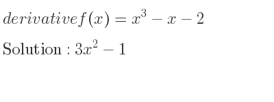 The derivative of f(x)=x^3-x-2 is 3x^2-1
